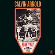 Calvin Arnold, Funky Way: Venture Recordings 1967-1969 (LP)