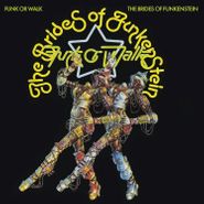 The Brides Of Funkenstein, Funk Or Walk (LP)