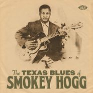 Smokey Hogg, The Texas Blues Of Smokey Hogg (CD)