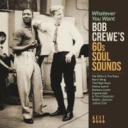 Various Artists, Whatever You Want: Bob Crewe's 60s Soul Sounds (CD)