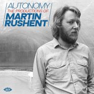 Various Artists, Autonomy: The Productions Of Martin Rushent (CD)