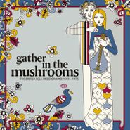 Various Artists, Gather In The Mushrooms: The British Folk Underground 1969-1975 (CD)