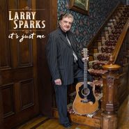 Larry Sparks, It's Just Me (LP)