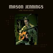 Mason Jennings, Use Your Voice (LP)