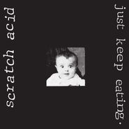 Scratch Acid, Just Keep Eating [180 Gram Vinyl] (LP)