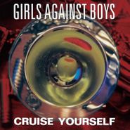 Girls Against Boys, Cruise Yourself [Suspended Gold Vinyl] (LP)