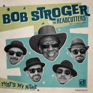 Bob Stroger, That's My Name (CD)