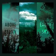 If These Trees Could Talk, Above The Earth, Below The Sky [Grey Vinyl] (LP)