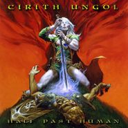 Cirith Ungol, Half Past Human EP (CD)