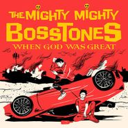 The Mighty Mighty Bosstones, When God Was Great (CD)