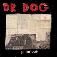 Dr. Dog, Be The Void [Red Vinyl] (LP)