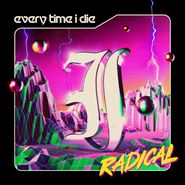 Every Time I Die, Radical (CD)