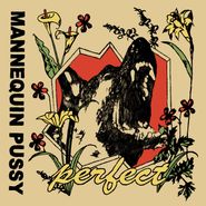 Mannequin Pussy, Perfect [One-Sided EP] (12")