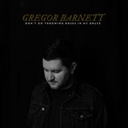 Gregor Barnett, Don't Go Throwing Roses In My Grave (LP)