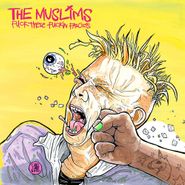 The Muslims, Fuck These Fuckin Fascists (CD)