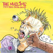 The Muslims, Fuck These Fuckin Fascists [Problematic Punk Pink Vinyl] (LP)