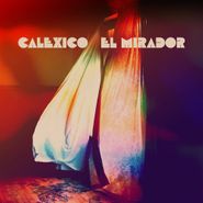 Calexico, El Mirador [Metallic Gold Vinyl] (LP)