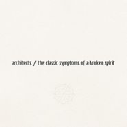 Architects, the classic symptoms of a broken spirit (CD)