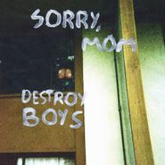 Destroy Boys, Sorry, Mom (CD)
