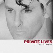 Low Cut Connie, Private Lives (CD)