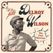 Delroy Wilson, The Cool Operator (LP)