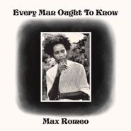 Max Romeo, Every Man Ought To Know [Record Store Day] (LP)