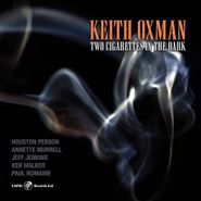 Keith Oxman, Two Cigarettes In The Dark (CD)