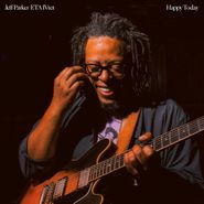 Jeff Parker, Happy Today (CD)