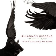 Rhiannon Giddens, They're Calling Me Home (LP)