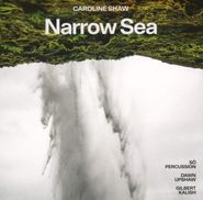 Caroline Shaw, Caroline Shaw: Narrow Sea (CD)