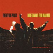 Twenty One Pilots, More Than We Ever Imagined (Live In Mexico City) [Red Vinyl] (LP)