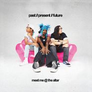 Meet Me @ The Altar, Past // Present // Future [Manufactured On Demand] (CD)