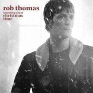 Rob Thomas, something about christmas time (CD)