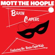 Mott The Hoople, Brain Capers (LP)