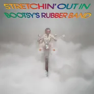 Bootsy's Rubber Band, Stretchin' Out In Bootsy's Rubber Band [Rhino Reserve] (LP)