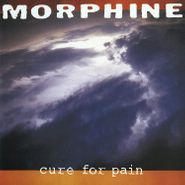 Morphine, Cure For Pain [Deluxe Edition] (LP)