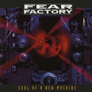 Fear Factory, Soul Of A New Machine [30th Anniversary Edition] (LP)
