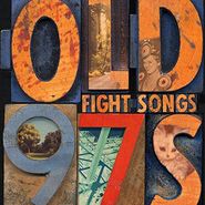 Old 97's, Fight Songs [Deluxe Edition] (LP)