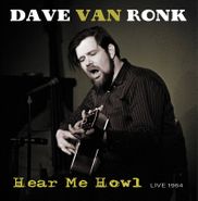 Dave Van Ronk, Hear Me Howl: Live 1964 [Black Friday] (LP)
