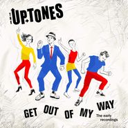 The Uptones, Get Outta My Way: The Early Recordings (CD)