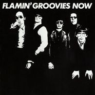 The Flamin' Groovies, Now (LP)
