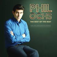 Phil Ochs, The Best Of The Rest: Rare & Unreleased Recordings [Record Store Day] (LP)