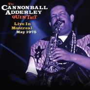 Cannonball Adderley Quintet, Live In Montreal May 1975 (CD)