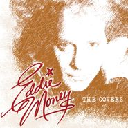 Eddie Money, The Covers (CD)