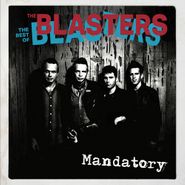 The Blasters, Mandatory: The Best Of The Blasters (CD)