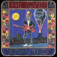 Phil Alvin, Un "Sung Stories" (LP)