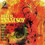 Peter Isaacson, Sings The Songs Of...  [Yellow Vinyl] (LP)