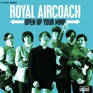 Royal Aircoach, Open Up Your Mind [Sky Blue Vinyl] (LP)