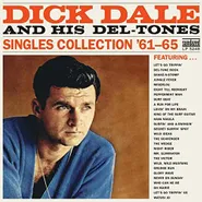 Dick Dale & His Del-Tones, Singles Collection '61-65 [Orange Vinyl] (LP)