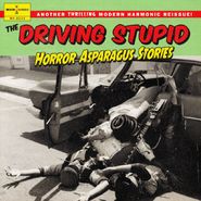 The Driving Stupid, Horror Asparagus Stories [Green Vinyl] (LP)